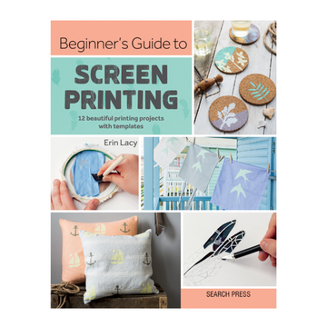 Beginner's Guide To Screen Printing