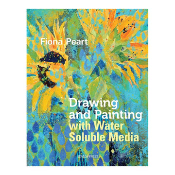 Drawing And Painting With Water Soluble Media